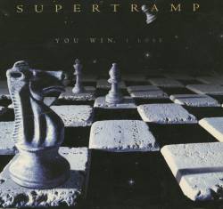 Supertramp : You Win, I Lose